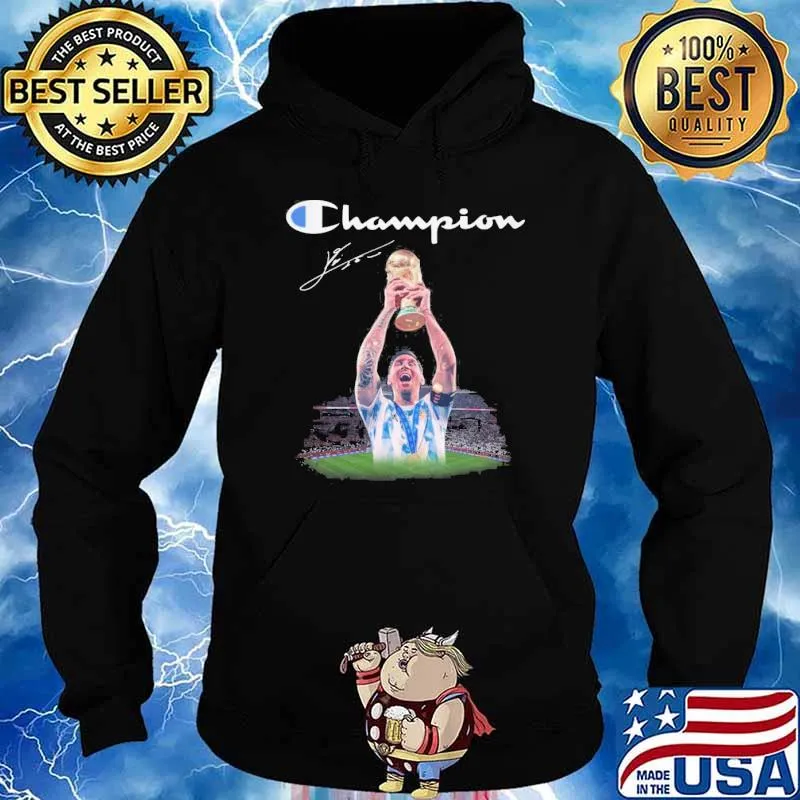 Champion signature Messi win world cup 2022 s Hoodie