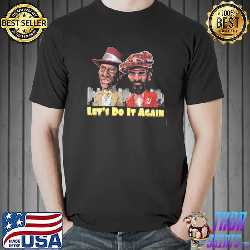 Django Unchained Let's do it again shirt
