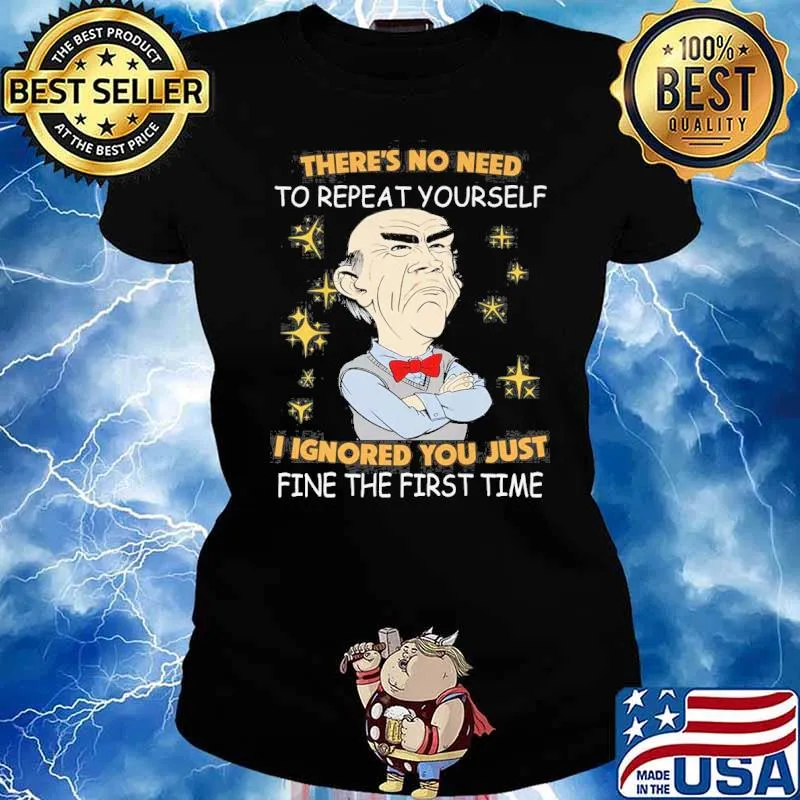 Dr Seuss there's no need to repeat yourself I ignored you just fine the first time s Ladies tee