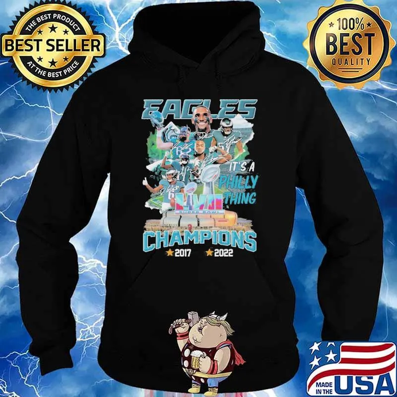 Eagles it's a Philly thing champions 2017 2022 super bowl signatures s Hoodie