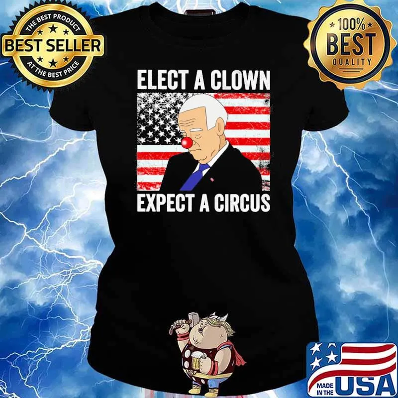 Elect a clown expect a circus Biden America flag s Ladies tee