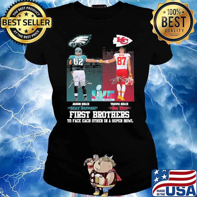 First brothers to face each other in a super bowl Jason Kelce sexy batman Travis Kelce Big yet signatures Kansas city Chiefs and Philly s Ladies tee