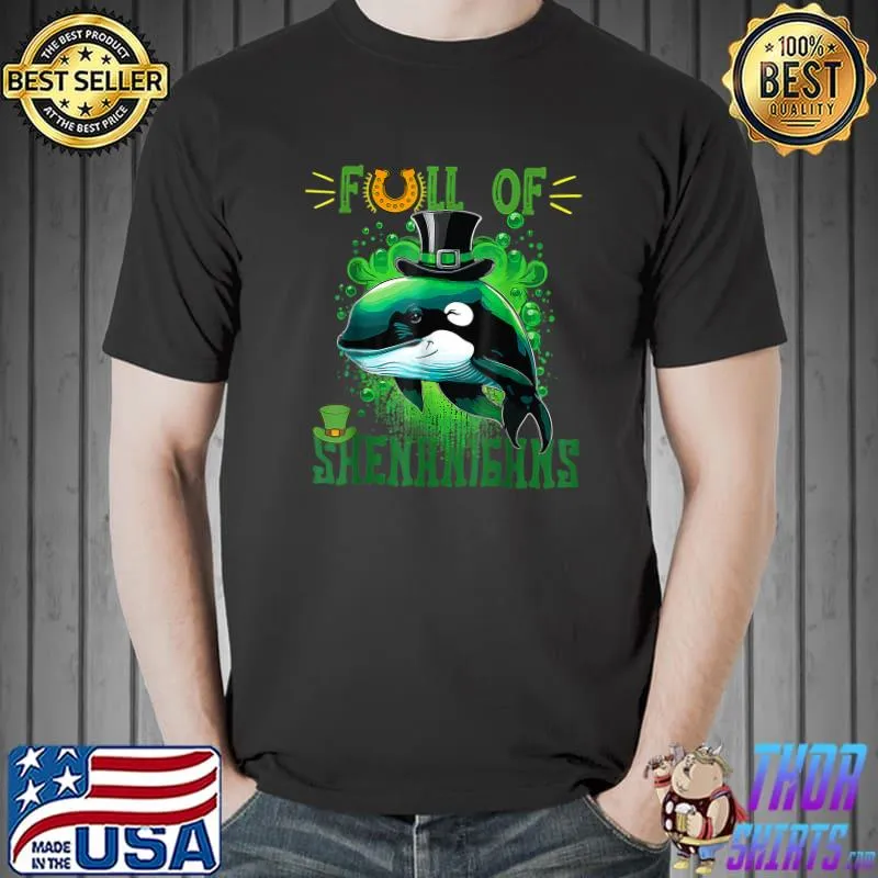 Funny Full Of Shenanigans St. Patrick's Day Orca Fish Clover T-Shirt