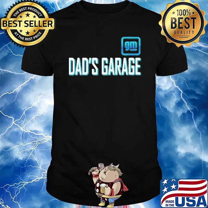 GENERAL MOTORS dad's garage shirt