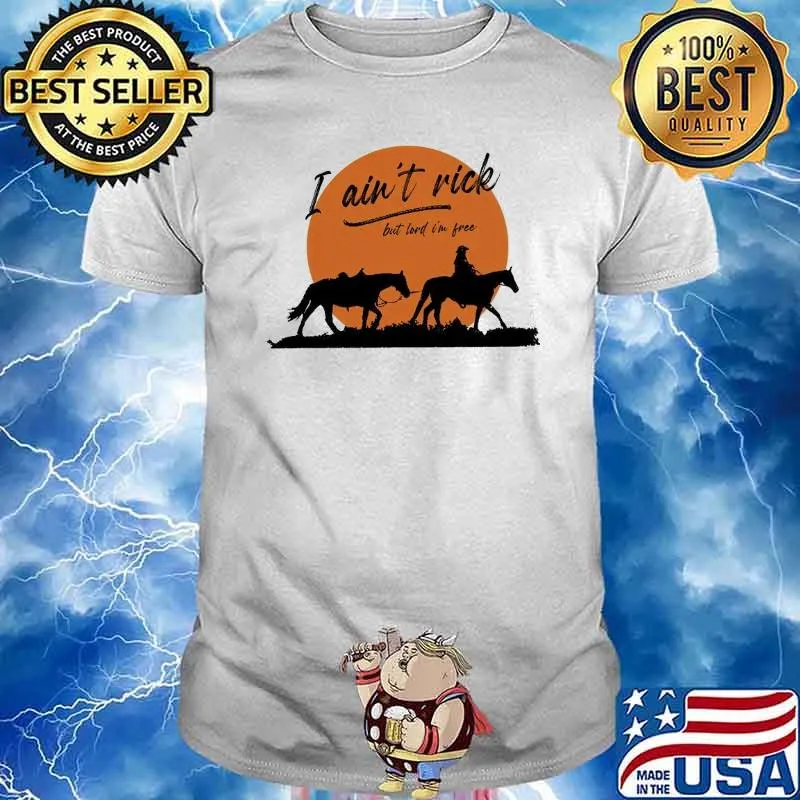 George Strait I ain't rick but lord I'm free shirt