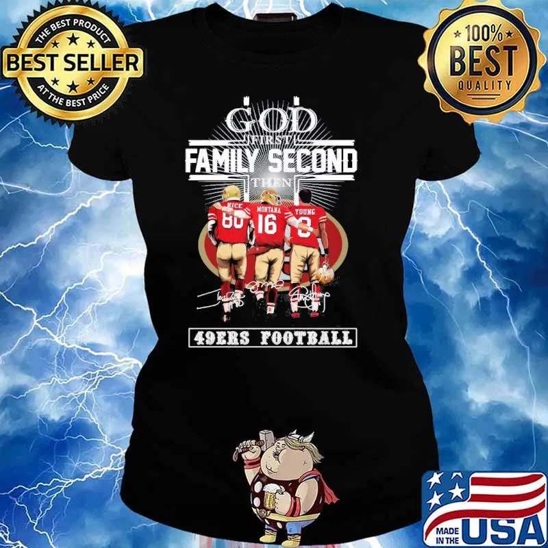 God first family second then 49ers football signatures s Ladies tee