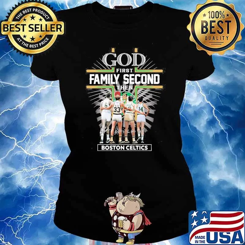 God first family second then Boston Celtics signatures s Ladies tee