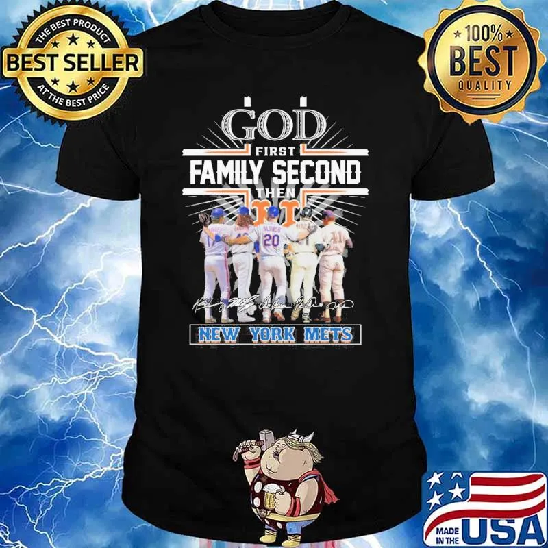God first family second then New York Mets signatures shirt