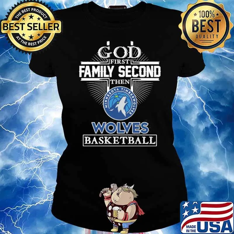 God first family second then Wolves Minnesota timberwolves basketball s Ladies tee