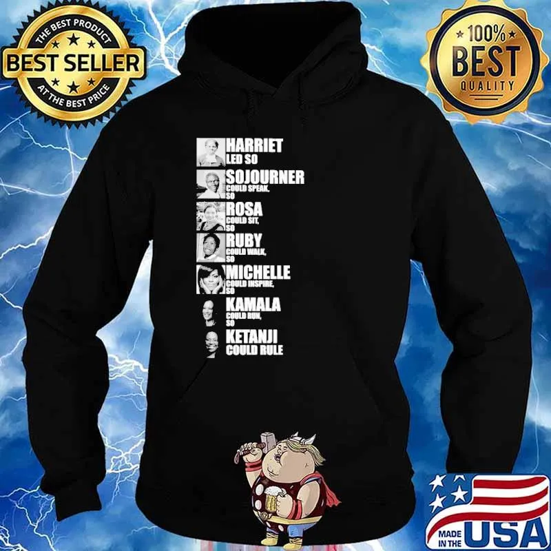 Harriet led so Sojourner could speak Rosa Ruby Michelle Kamala Ketanji - Black Women in History s Hoodie