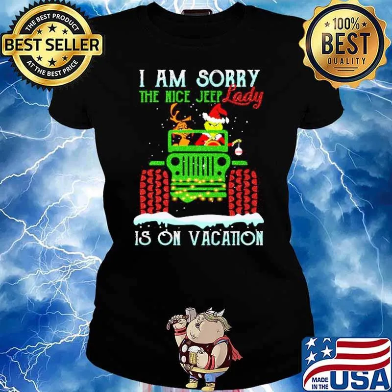 I am sorry the nice Jeep lady is on vacation Grinch s Ladies tee