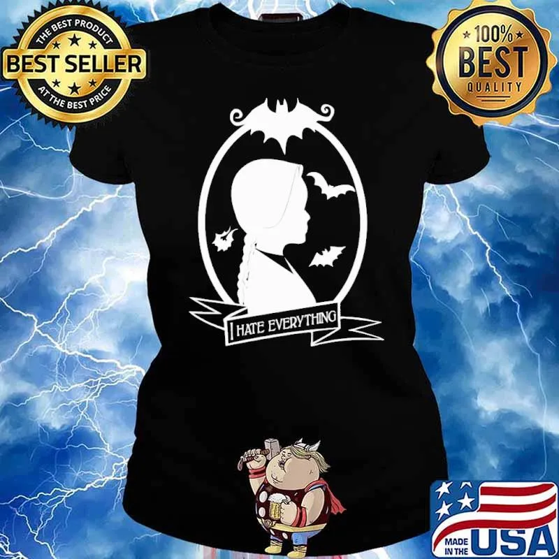 I hate everything Wednesday s Ladies tee