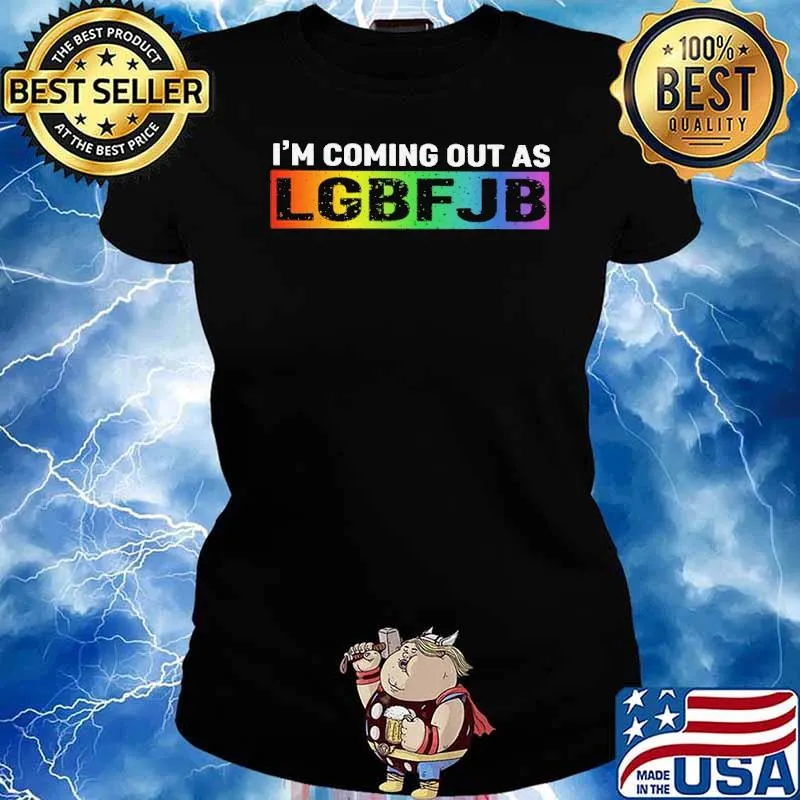 I'm coming out as LGBF JB s Ladies tee