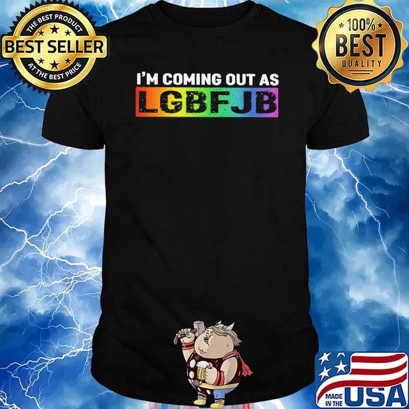 I'm coming out as LGBF JB shirt