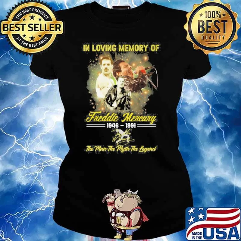 In loving memory of Freddie Mercury 1946-1991 the man the myth the legend signature s Ladies tee