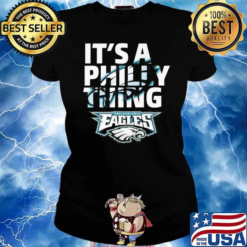 It's a Philly thing Philadelphia Eagles s Ladies tee