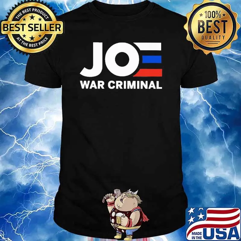 Joe war criminal shirt