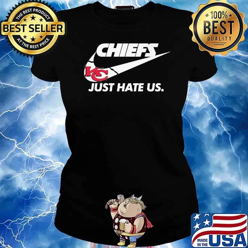 Kansas City Chiefs just hate us Nike s Ladies tee