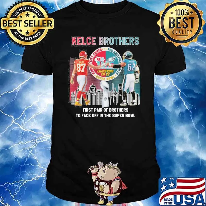 Kelce brothers first pair of brothers to face off in the super bowl Kansas city Chiefs signatures shirt