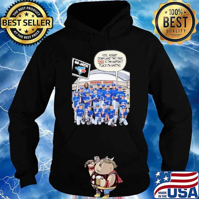Kids forget Disneyland this year this is the happiest place on earth Rogers centre Go Blue Jays s Hoodie