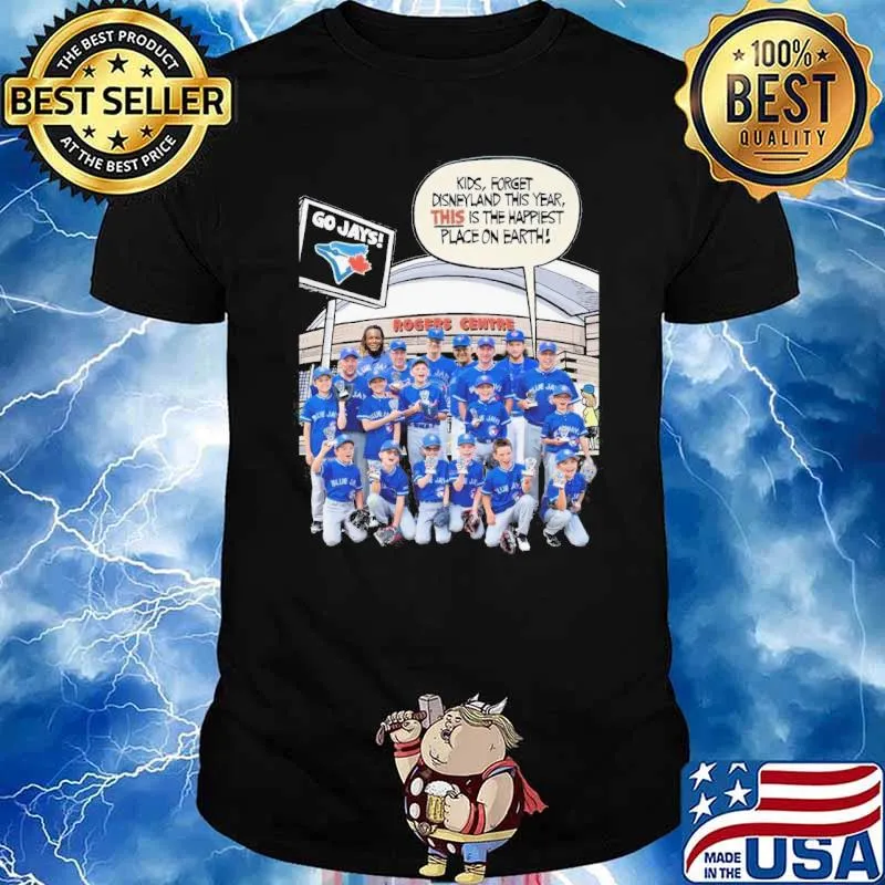 Kids forget Disneyland this year this is the happiest place on earth Rogers centre Go Blue Jays shirt
