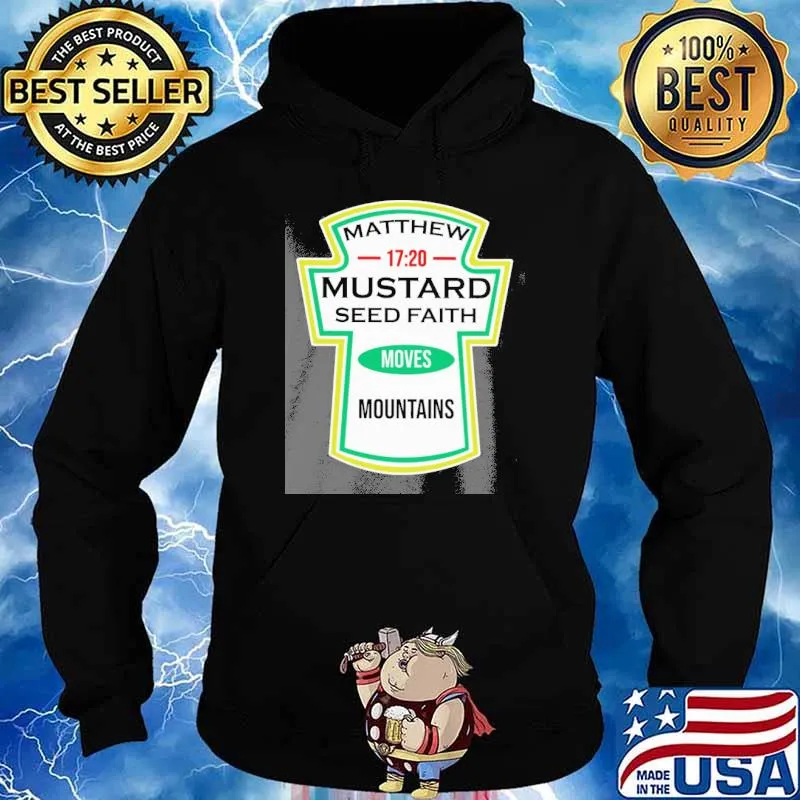 Matthew 17 20 mustard seed faith moves mountains s Hoodie