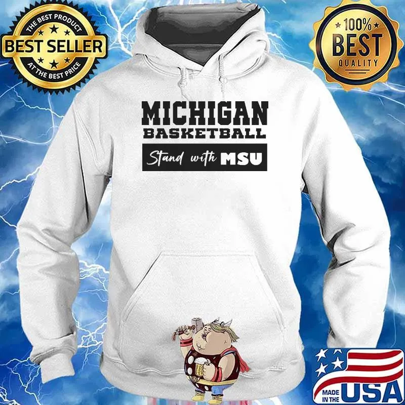 Michigan basketball stand with MSU s Hoodie