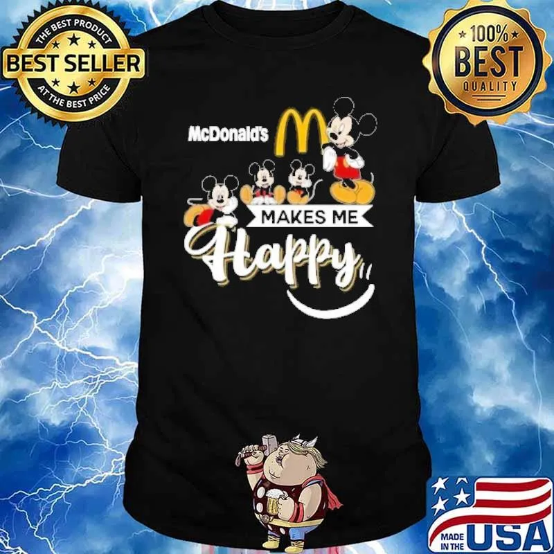 Mickey McDonald's makes me happy shirt