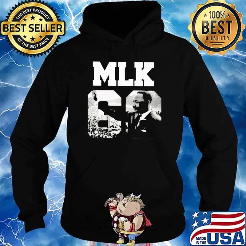MLK 68 picture Martin Luther King Jr. s Hoodie