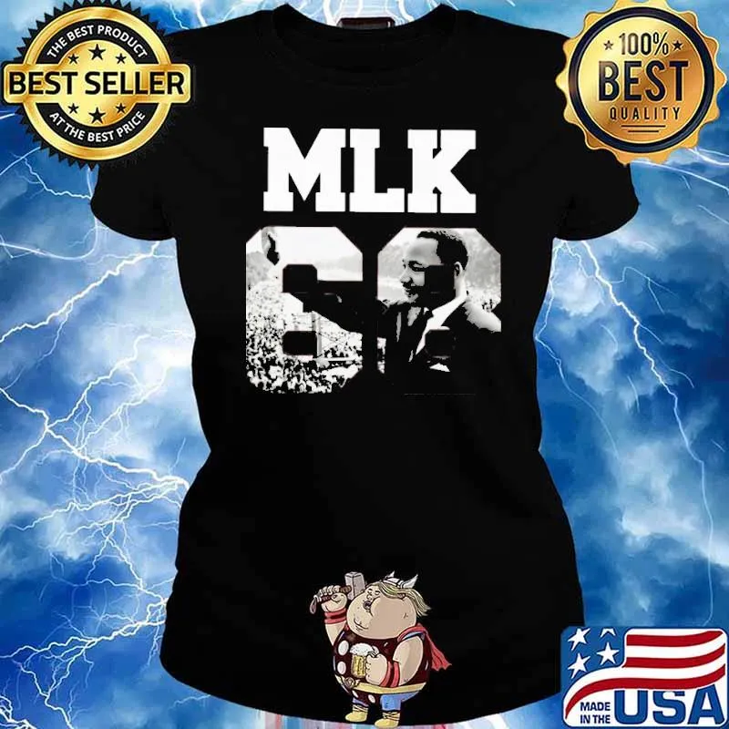 MLK 68 picture Martin Luther King Jr. s Ladies tee