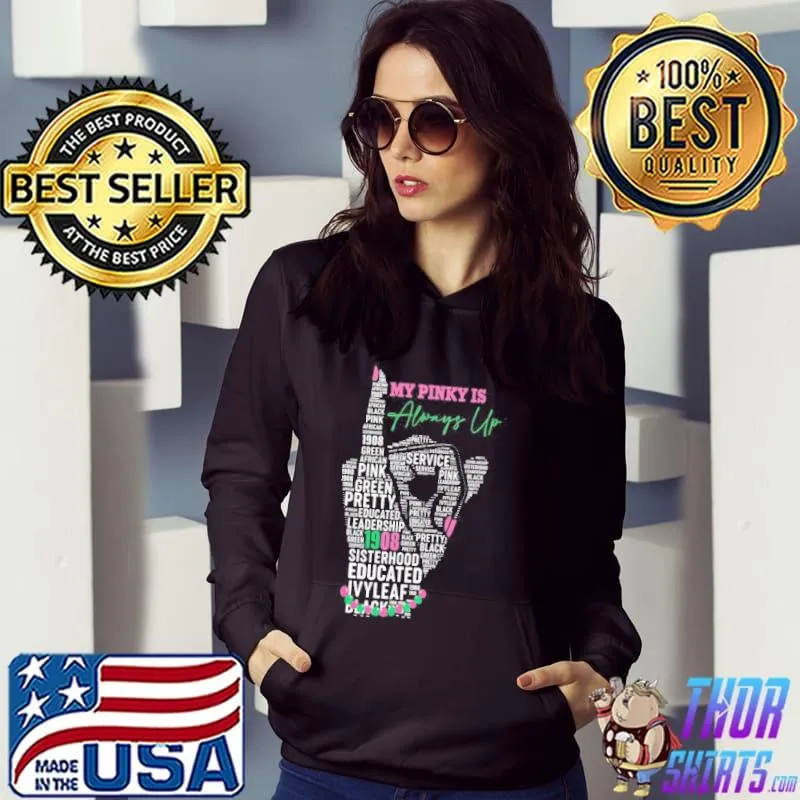 My Pink always up service 1908 sisterhood educated ivyleaf s Hoodie