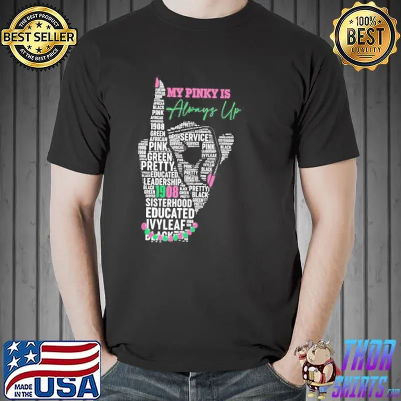 My Pink always up service 1908 sisterhood educated ivyleaf shirt