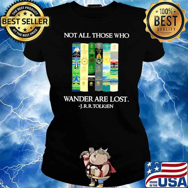 Not all those who Wander are lost J.r.r.Tolkien s Ladies tee