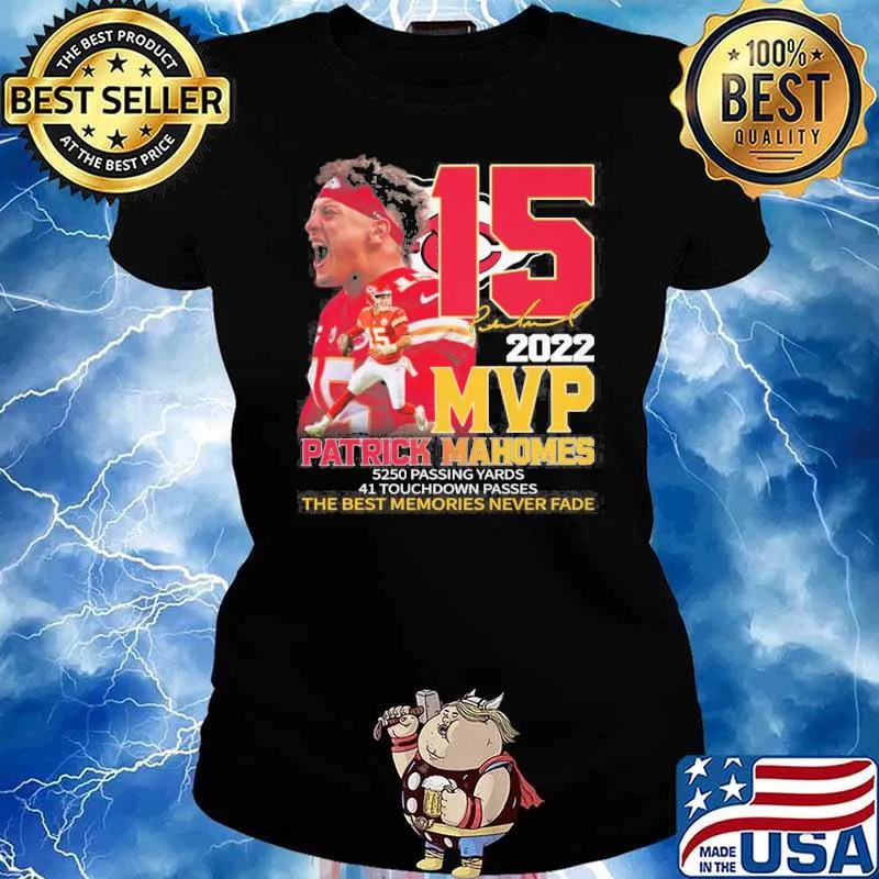 Patrick Mahomes 15 2022 MVP the best memories never fade signature s Ladies tee