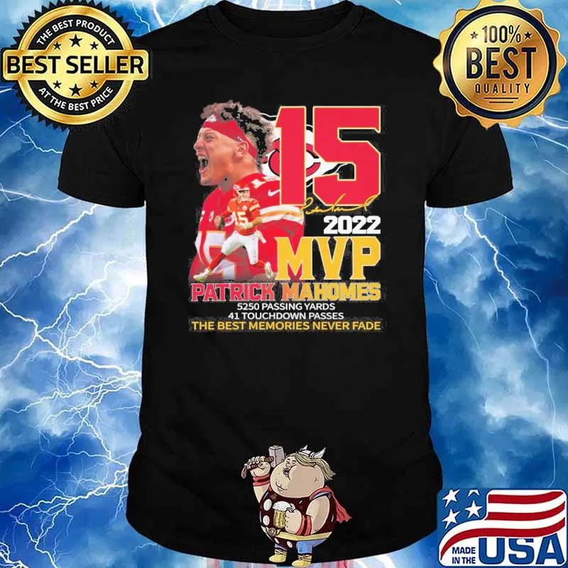 Patrick Mahomes 15 2022 MVP the best memories never fade signature shirt