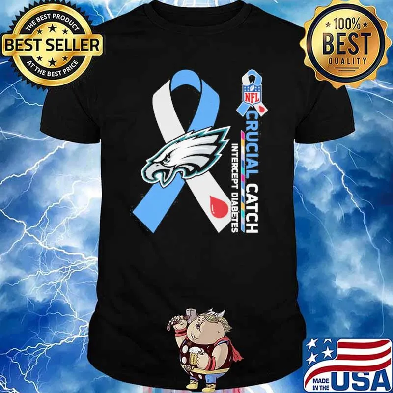 Philadelphia Eagles Crucial catch intercept Diabetes NFL shirt