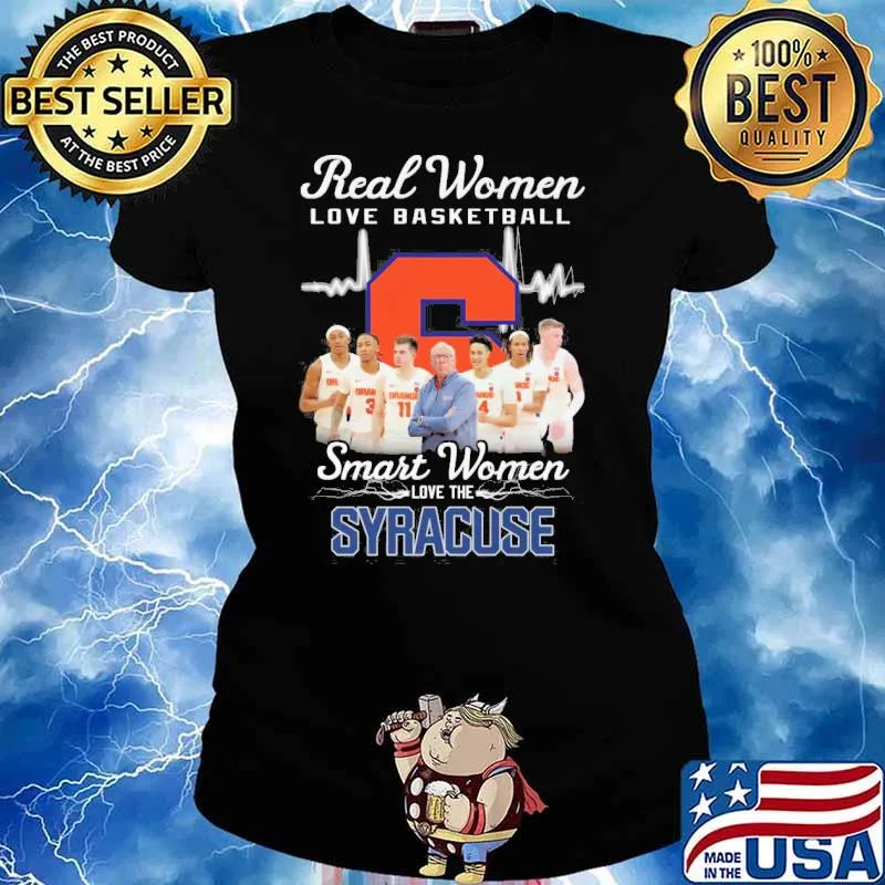Real women love basketball smart women love the Syracuse s Ladies tee