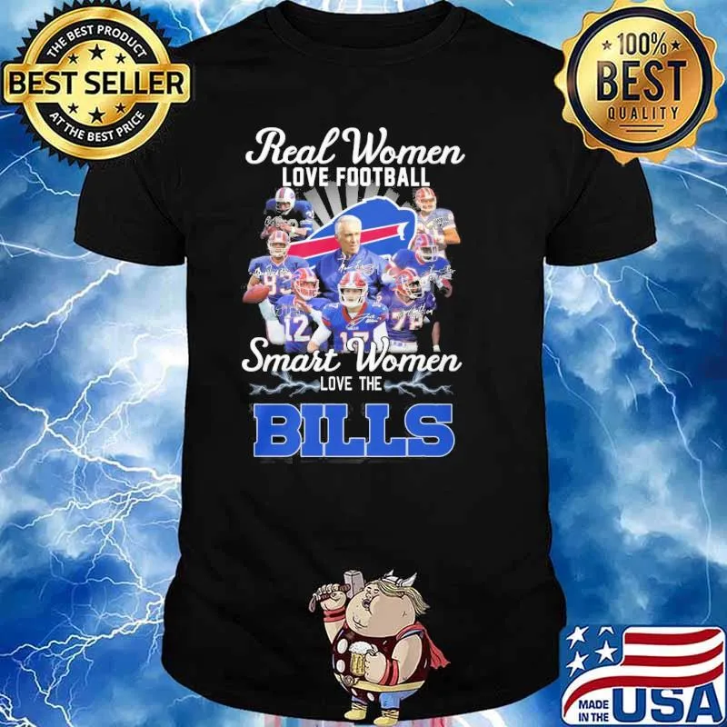 Real women love football smart women love the Buffalo Bills signatures shirt