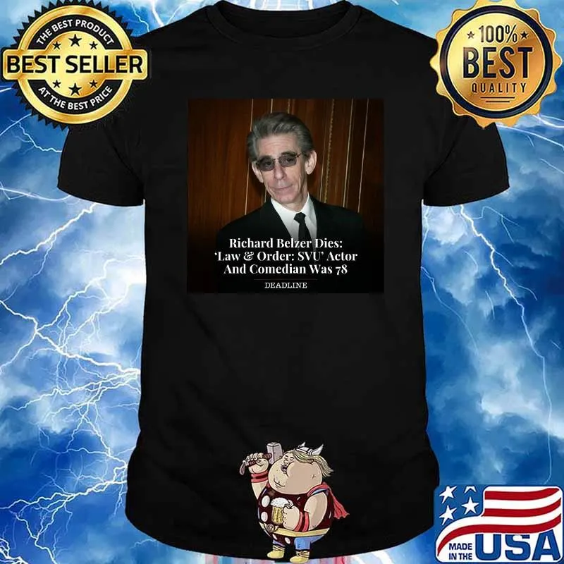 Richard belzer died law and order svu actor and comedian was 78 deadline shirt