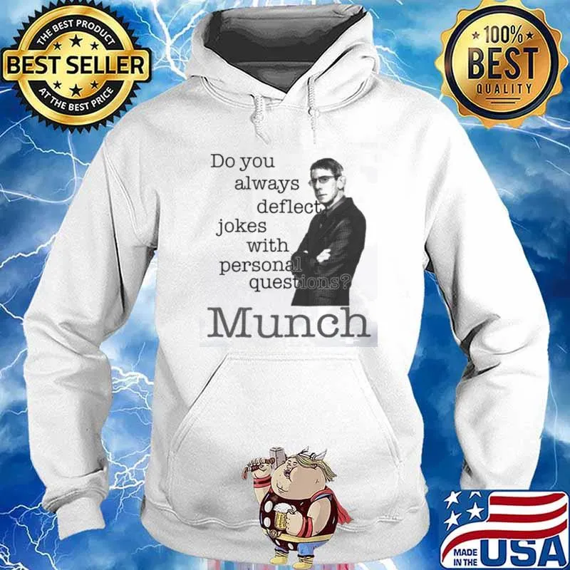 Richard Belzer John Munch do you always deflect jokes with personal questions s Hoodie