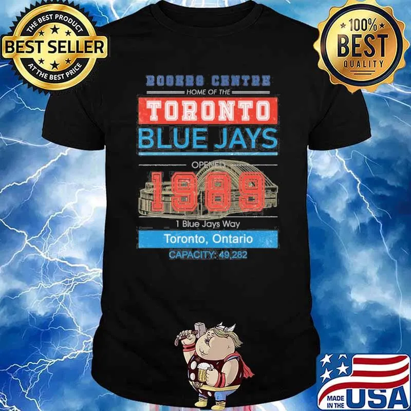 Robers Centre home of the Toronto Blue Jays opened 1989 1 Blue Jays way Toronto, Ontario Capacity 49,282 shirt