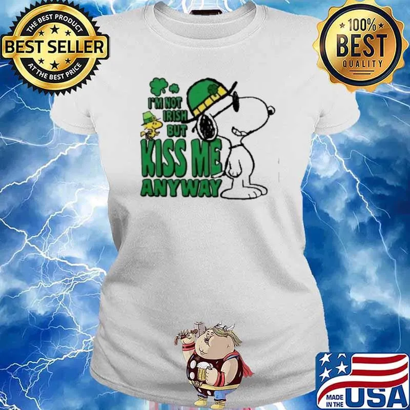 Snoopy and woodstock I'm not Irish but kiss me anyway St Patrick's day s Ladies tee