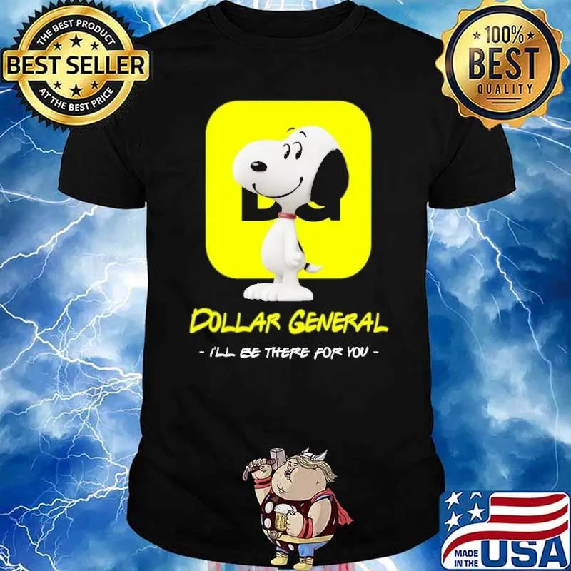 Snoopy Dollar General I'll be there for you shirt