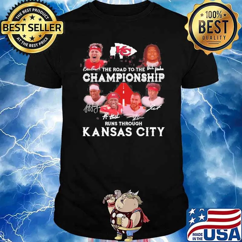 The road to the championship runs through Kansas city signatures shirt