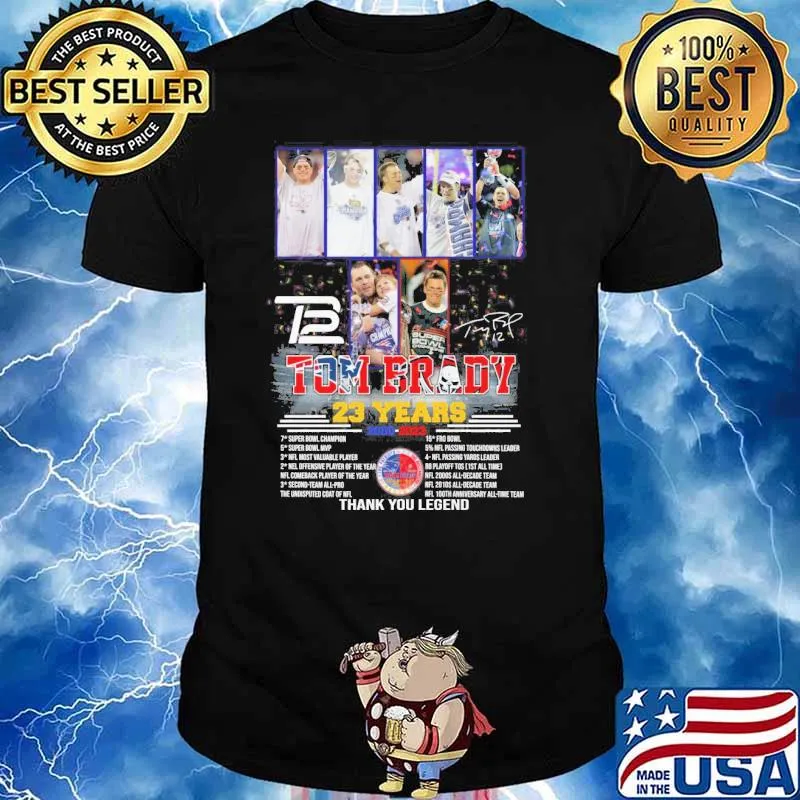 Tom Brady 23 years thank you legend New England Patriots and Tampa Bay Buccaneers signature shirt