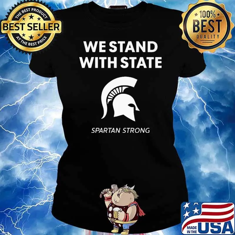 We stand with state Spartan strong s Ladies tee