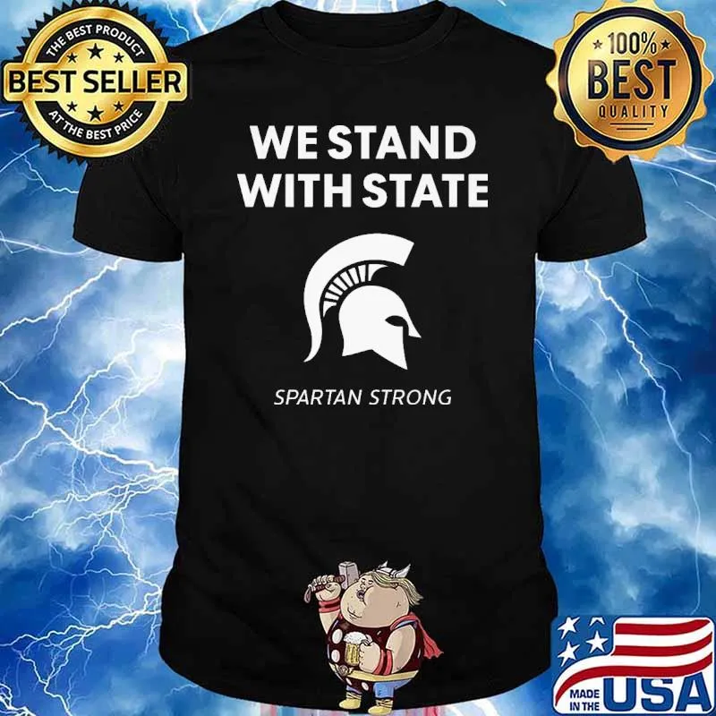 We stand with state Spartan strong shirt