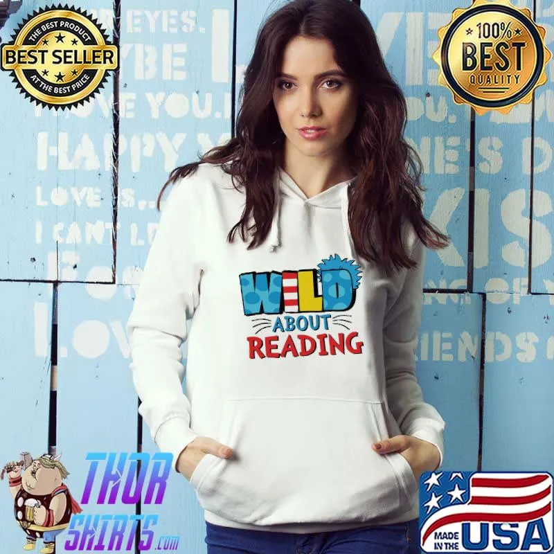 Wild About Reading Dr Seuss s Hoodie