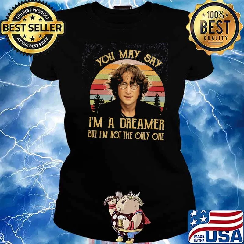 You may say I'm a dreamer but I'm not the only one vintage s Ladies tee