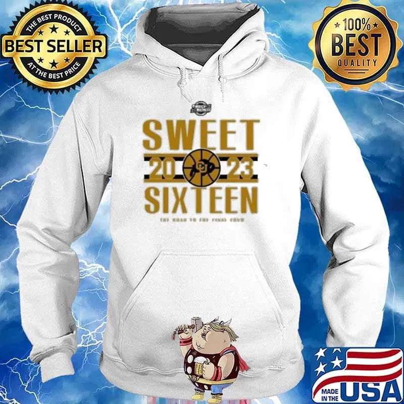 2023 Sweet Sixteen Colorado Buffaloes Women’s Basketball The Road To The Final Four Shirt Hoodie